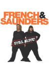 French and Saunders - Still Alive