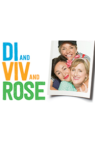 Di and Viv and Rose