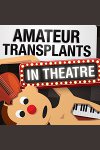Amateur Transplants - Udderbelly