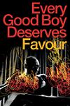 Every Good Boy Deserves Favour