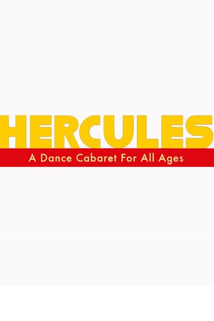 Hercules: A Dance Cabaret