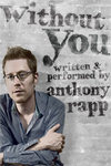 Anthony Rapp - Without You