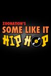 Zoonation: Some Like It Hip Hop