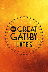 The Great Gatsby - Lates