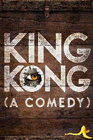 King Kong (A Comedy)