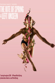 Phoenix Dance Theatre: The Rite of Spring/Left Unseen