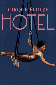 Cirque Eloize - Hotel