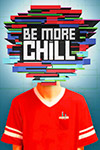 Be More Chill