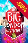 The BIG London Adventure