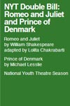 Double Bill: Romeo & Juliet and Prince of Denmark