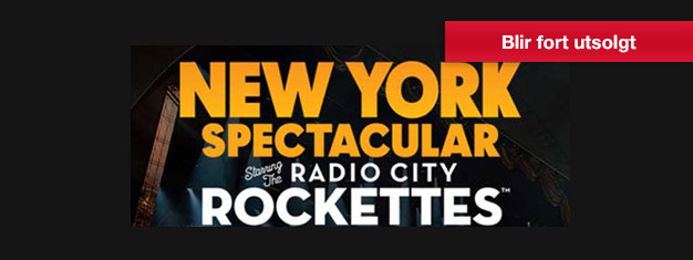 New York Spectacular med legendariske The Radio City Rockettes feirer NY om sommeren. Bestill billetter til New York Spectacular i dag!